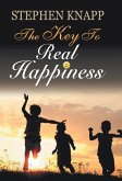 THE KEY TO REAL HAPPINESS