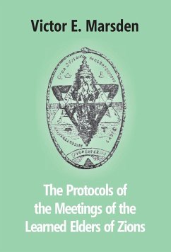 The Protocols Of The Meetings Of The Learned Elders Of Zions - Marsden, Victor E.