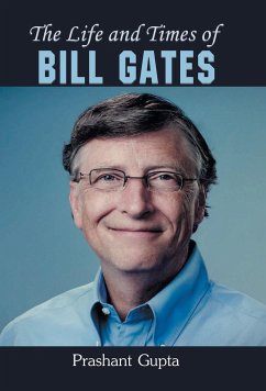 THE LIFE AND TIMES OF BILL GATES - Gupta, Prashant