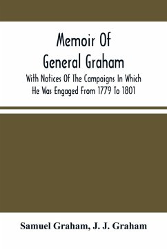 Memoir Of General Graham - Graham, Samuel; J. Graham, J.