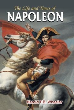 THE LIFE AND TIMES OF NAPOLEON - Wheeler, Harold Fb