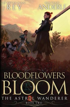 Bloodflowers Bloom - Rey, D'Artagnan; Anderle, Michael