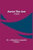 Aaron the Jew Aaron the Jew