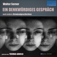 Ein denkwürdiges Gespräch (MP3-Download) - Serner, Walter