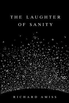 The Laughter of Sanity - Amiss, Richard