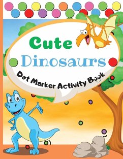 Cute Dinosaurs Dot Marker Activity Book - Marrow, Melody