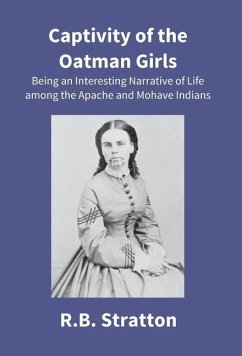 Captivity Of The Oatman Girls - Stratton, R. B.