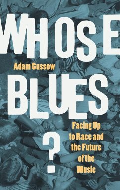 Whose Blues? - Gussow, Adam