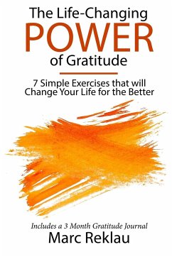 The Life-Changing Power of Gratitude - Reklau, Marc