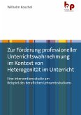 Zur Förderung professioneller Unterrichtswahrnehmung im Kontext von Heterogenität im Unterricht (eBook, PDF)