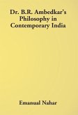 Dr B.R. Ambedkar's Philosophy In Contemporary India
