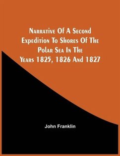 Cover Narrative Of A Second Expedition To Shores Of The Polar Sea In The Years 1825, 1826, And 1827