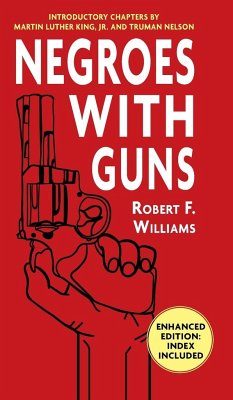Negroes with Guns - Williams, Robert F.; King, Martin Luther; Nelson, Truman