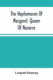 The Heptameron Of Margaret, Queen Of Navarre