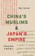 China's Muslims and Japan's Empire - Bild 1