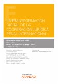 La transformación digital de la cooperación jurídica penal internacional (eBook, ePUB)