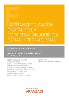 La transformación digital de la cooperación jurídica penal internacional (eBook, ePUB) - Jiménez López, María de las Nieves; Fontestad Portalés, Leticia