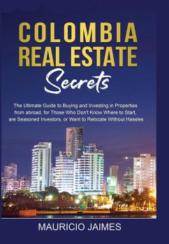 Colombia Real Estate Secrets - Jaimes, Mauricio