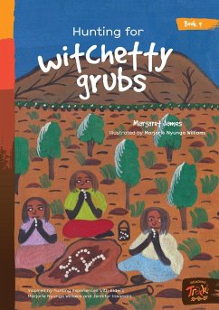 Hunting for witchetty grubs - James, Margaret; Nyunga Williams, Marjorie