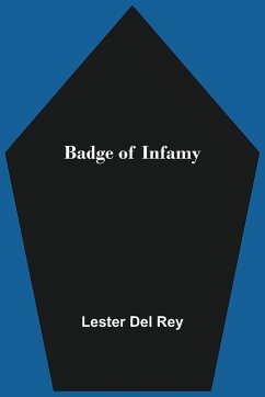 Badge of Infamy - Del Rey, Lester