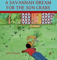A Savannah Dream For The Sun Crabs - Perrot, Joel