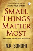 Small Things Matter Most