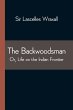 The Backwoodsman; Or, Life on the... - Bild 1