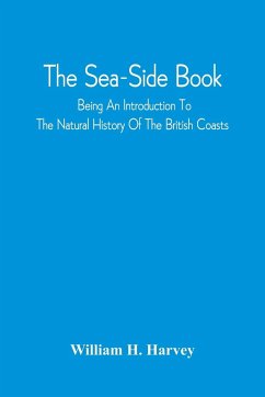 The Sea-Side Book - Harvey, William H.