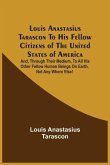 Louis Anastasius Tarascon To His Fellow Citizens Of The United States Of America