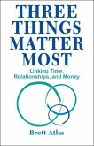 Three Things Matter Most