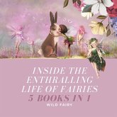 Inside the Enthralling Life of Fairies