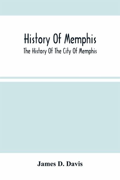 History Of Memphis History Of Memphis