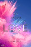 We Never Called It Love (eBook, ePUB)