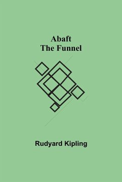 Abaft the Funnel - Kipling, Rudyard