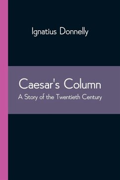Caesar's Column - Donnelly, Ignatius