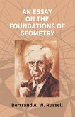 An Essay On The Foundations Of Geometry