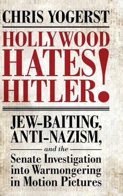 Hollywood Hates Hitler! - Yogerst, Chris