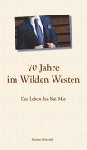 70 Jahre im Wilden Westen (eBook, ePUB)