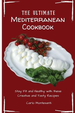 The Ultimate Mediterranean Cookbook - Montesanti, Carlo