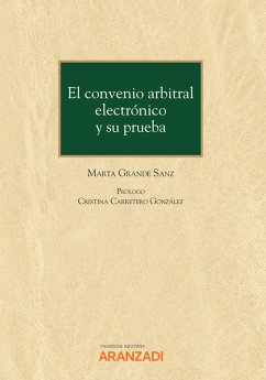 El convenio arbitral electrónico y su prueba (eBook, ePUB) - Grande Sanz, Marta