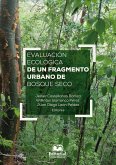 Evaluación ecológica de un fragmento urbano de bosque seco (eBook, ePUB)