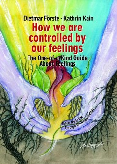 How we are controlled by our feelings (eBook, ePUB) - Förste, Dietmar; Kain, Katrin