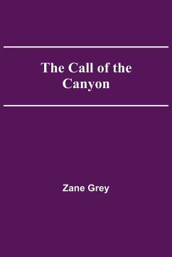 The Call of the Canyon - Grey, Zane