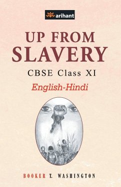 UP From Slavery CBSE Class 11th EnglishHindi - Arihant, Experts