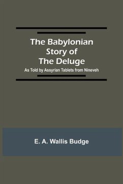 Cover The Babylonian Story of the Deluge; As Told by Assyrian Tablets from Nineveh