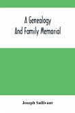 A Genealogy And Family Memorial
