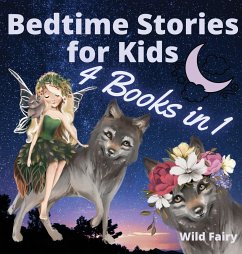 Bedtime Stories for Kids - 4 Books in 1 - Fairy, Wild