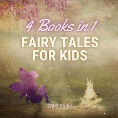 Fairy Tales for Kids - 4 Books in 1 - Fairy, Wild