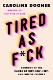 Tired as F*ck (eBook, ePUB) Tired as F*ck (eBook, ePUB)