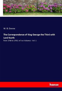 The Correspondence of King George the Third with Lord North